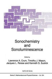 Cover image for Sonochemistry and Sonoluminescence