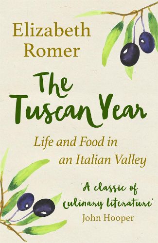 Cover image for The Tuscan Year: Life And Food In An Italian Valley