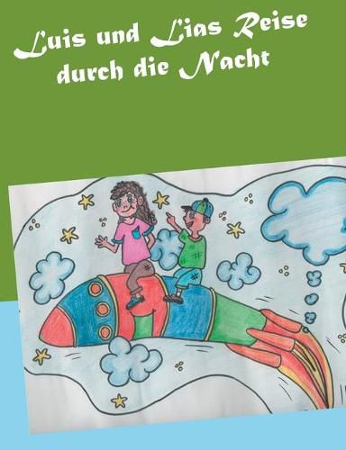 Cover image for Luis und Lias Reise durch die Nacht