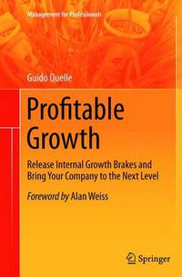 Cover image for Profitable Growth: Release Internal Growth Brakes and Bring Your Company to the Next Level