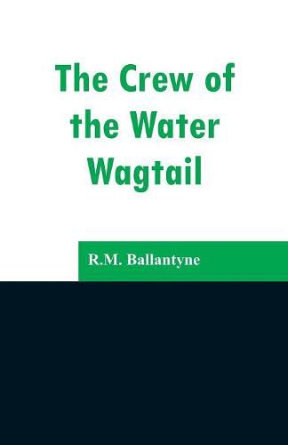 Cover image for The Crew of the Water Wagtail