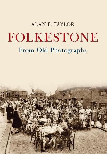 Cover image for Folkestone From Old Photographs