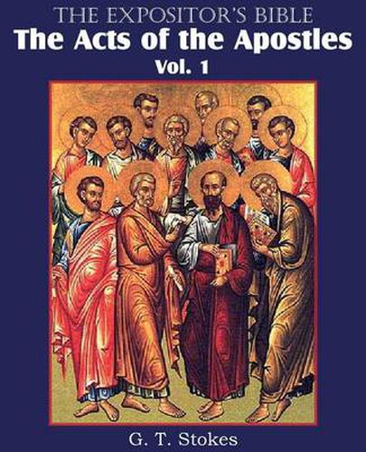 Cover image for The Expositor's Bible The Acts of the Apostles, Vol. 1