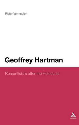 Cover image for Geoffrey Hartman: Romanticism after the Holocaust