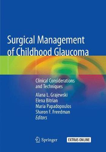 Cover image for Surgical Management of Childhood Glaucoma: Clinical Considerations and Techniques