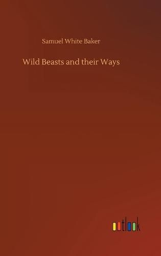 Wild Beasts and their Ways