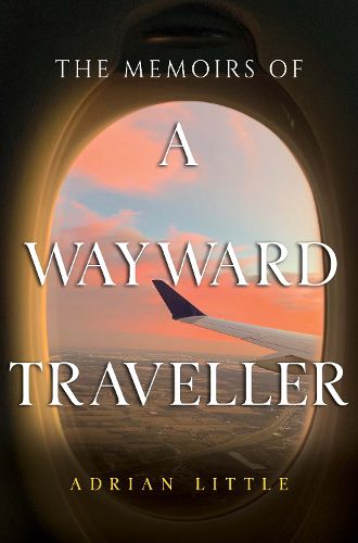 Cover image for The Memoirs of a Wayward Traveller