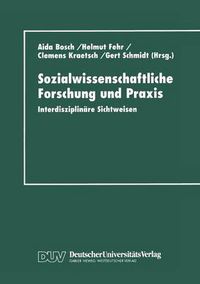 Cover image for Sozialwissenschaftliche Forschung und Praxis: Interdisziplinare Sichtweisen