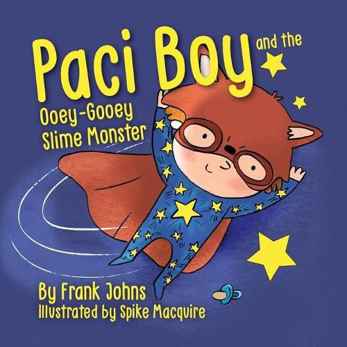 Cover image for Paci Boy and the Ooey Gooey Slime Monster
