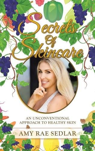 Cover image for Secrets of Skincare: An Unconventional Approach to Healthy Skin