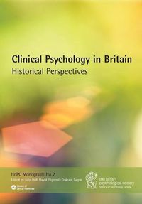 Cover image for Clinical Psychology in Britain: Historical Perspectives