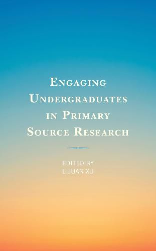 Cover image for Engaging Undergraduates in Primary Source Research