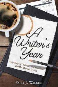 Cover image for A Writer's Year: Daily Insights, Challenges, and Inspirations for the Devout Writer