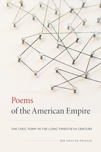 Cover image for Poems of the American Empire: The Lyric Form in the Long Twentieth Century