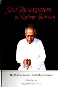 Cover image for Self Realization in Kashmir Shaivism: The Oral Teachings of Swami Lakshmanjoo