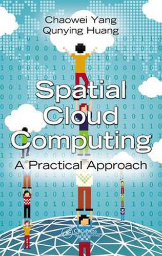 Cover image for Spatial Cloud Computing: A Practical Approach