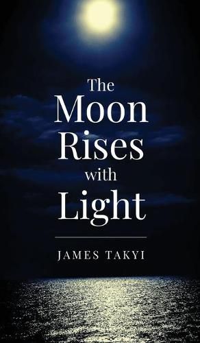 Cover image for The Moon Rises with Light