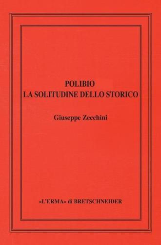 Polibio: La Solitudine Dello Storico