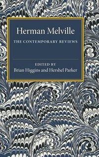 Cover image for Herman Melville: The Contemporary Reviews