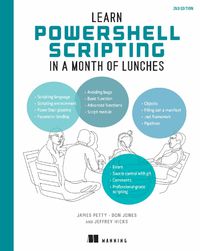 Cover image for Learn PowerShell Scripting in a Month of Lunches, Second Edition
