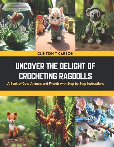 Uncover the Delight of Crocheting Ragdolls