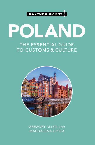 Poland - Culture Smart!: The Essential Guide to Customs & Culture