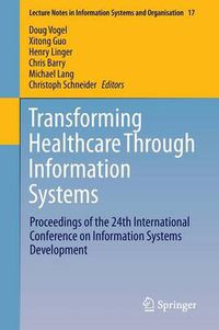 Cover image for Transforming Healthcare Through Information Systems: Proceedings of the 24th International Conference on Information Systems Development