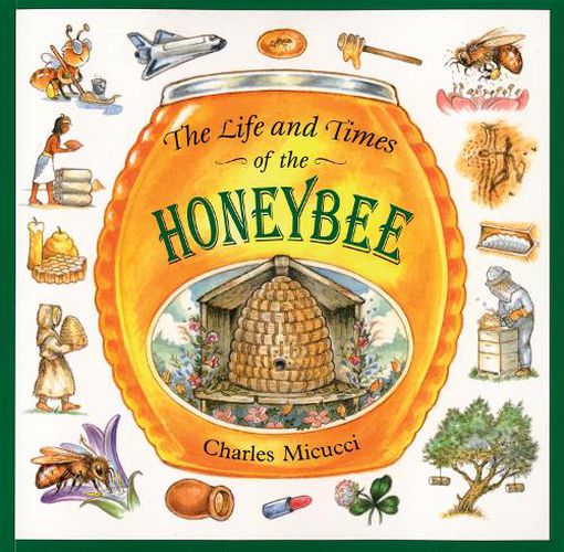 Cover image for The Life and Times of a Honey Bee