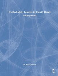 Cover image for Guided Math Lessons in Fourth Grade: Getting Started
