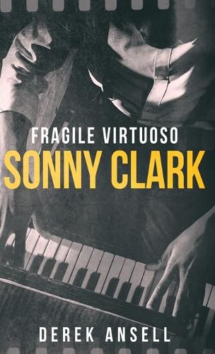 Cover image for Sonny Clark - Fragile Virtuoso