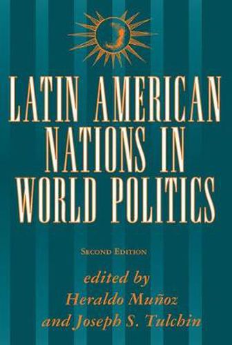 Cover image for Latin American Nations In World Politics: Second Edition