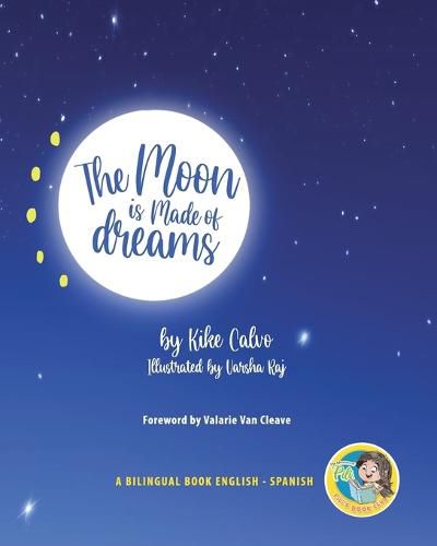 Cover image for The Moon is Made of Dreams. Dual-language Book. Bilingual English-Spanish.