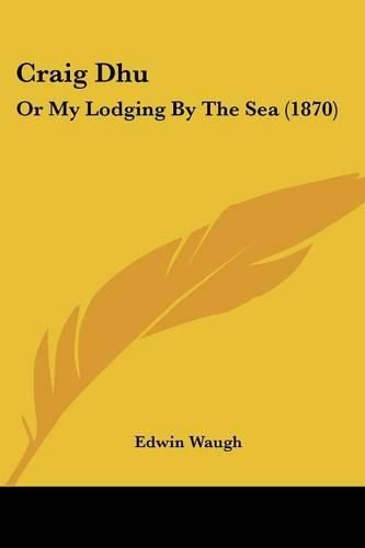 Cover image for Craig Dhu: Or My Lodging by the Sea (1870)