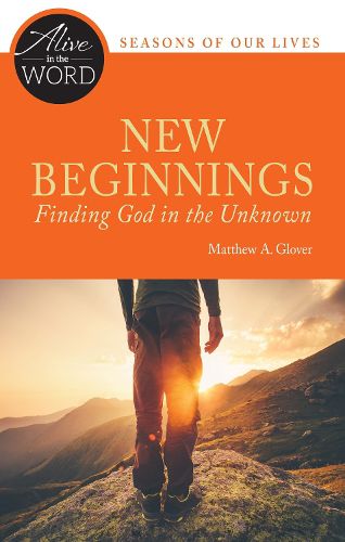 Cover image for New Beginnings, Finding God in the Unknown
