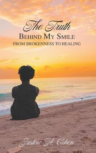 Cover image for The Truth Behind my Smile: From Brokenness to Healing