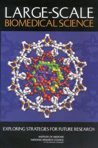 Cover image for Large-Scale Biomedical Science: Exploring Strategies for Future Research