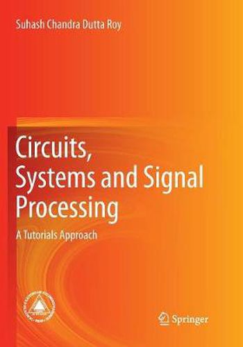 Cover image for Circuits, Systems and Signal Processing: A Tutorials Approach
