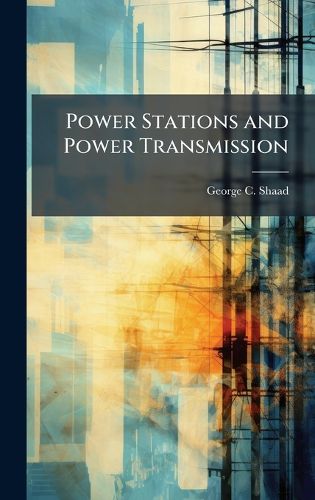 Cover image for Power Stations and Power Transmission