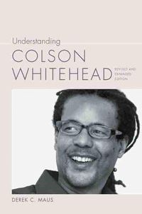 Cover image for Understanding Colson Whitehead