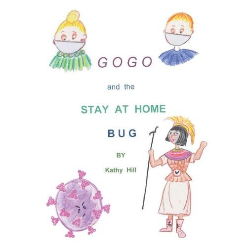 Cover image for GOGO and The Stay At Home Bug