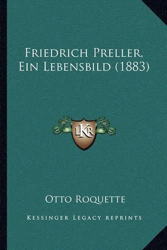 Friedrich Preller, Ein Lebensbild (1883)