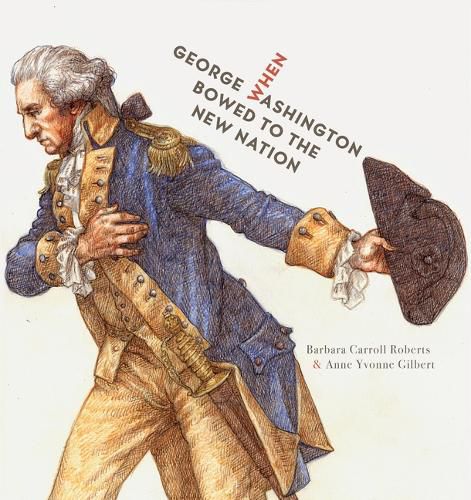 Cover image for When George Washington Bowed to the New Nation