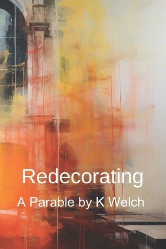 Cover image for Redecorating - A Parable