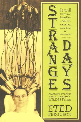 Cover image for Strange Days: Amazing Stories from Canada's Wildest Decade