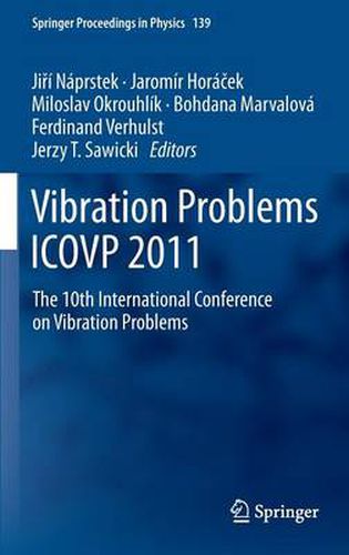 Vibration Problems ICOVP 2011: The 10th International Conference on Vibration Problems