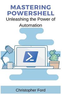 Cover image for Mastering PowerShell