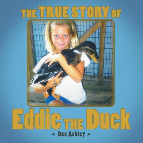 Cover image for The True Story of Eddie the Duck