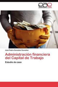 Cover image for Administracion Financiera del Capital de Trabajo