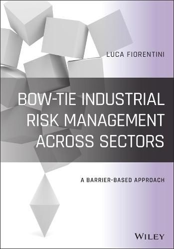 Bow-Tie Industrial Risk Management Across Sectors: A Barrier-Based Approach