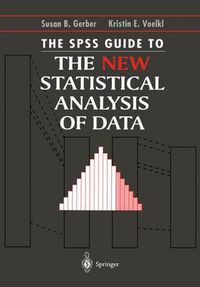 Cover image for The SPSS Guide to the New Statistical Analysis of Data: by T.W. Anderson and Jeremy D. Finn